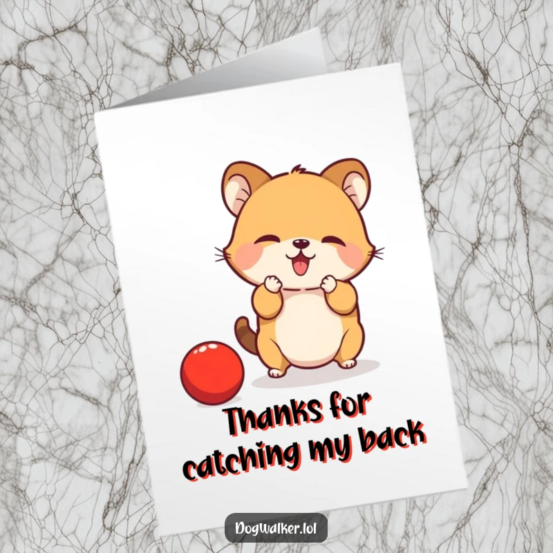 Funny Free Printable Thank You Card: Small animal attempting to catch a bouncing red ball with its paws, sending thanks.